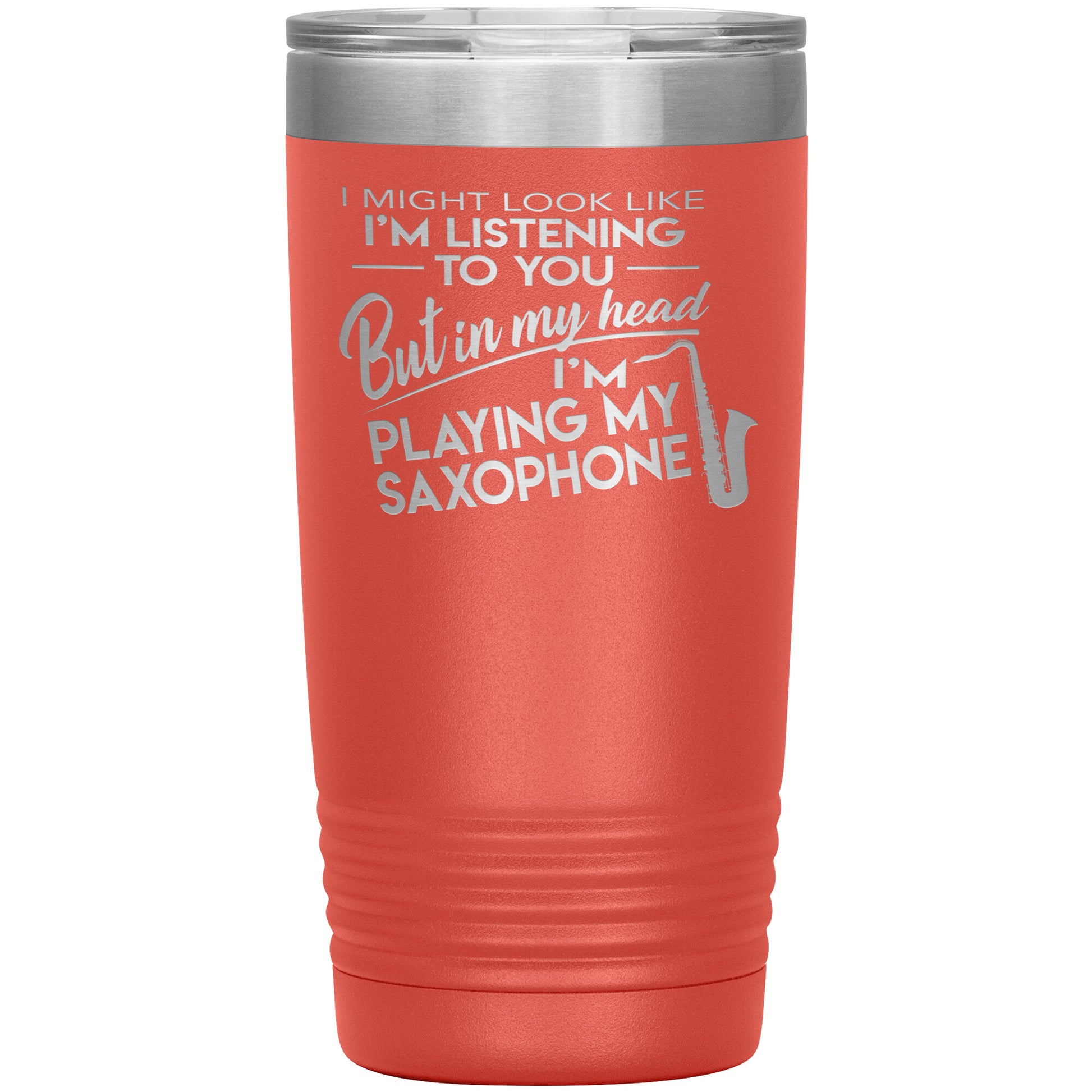 I Might Look Like Playing Saxophone Tumbler