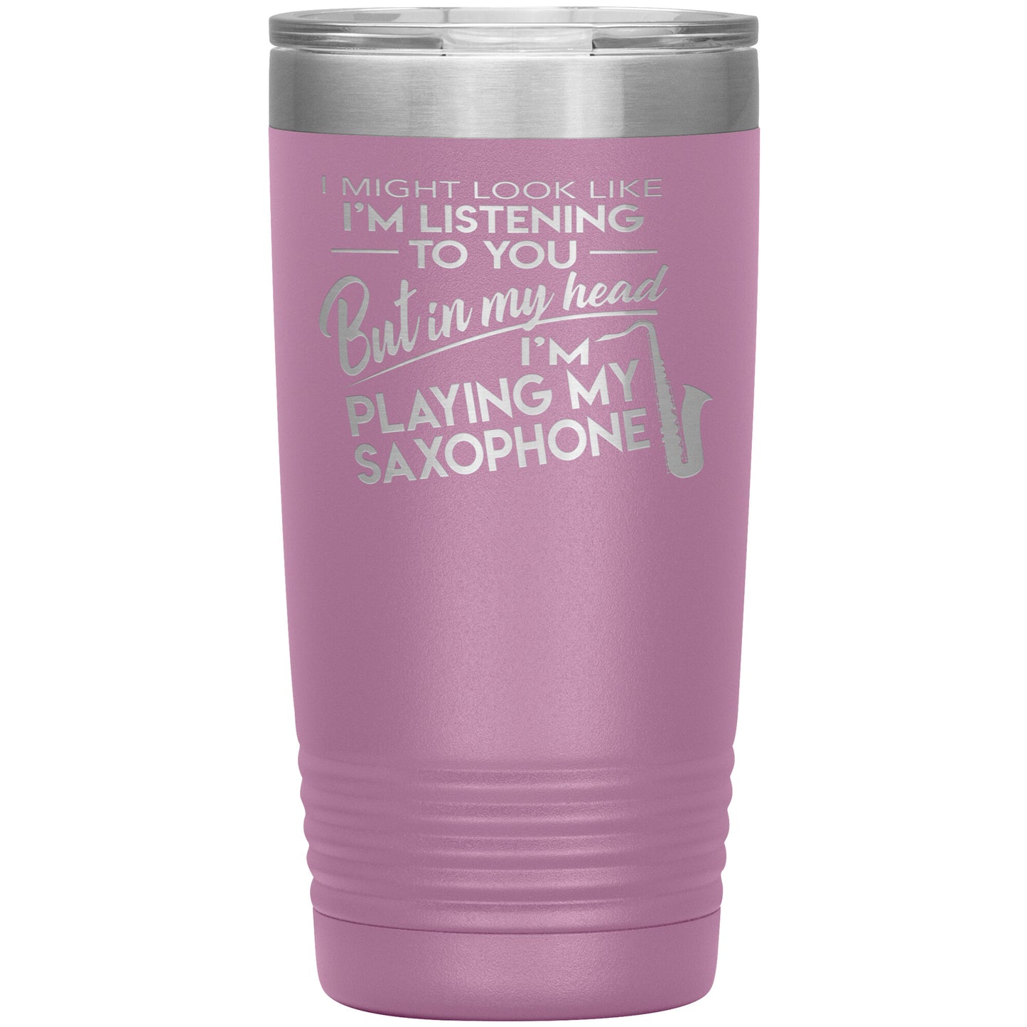 I Might Look Like Playing Saxophone Tumbler