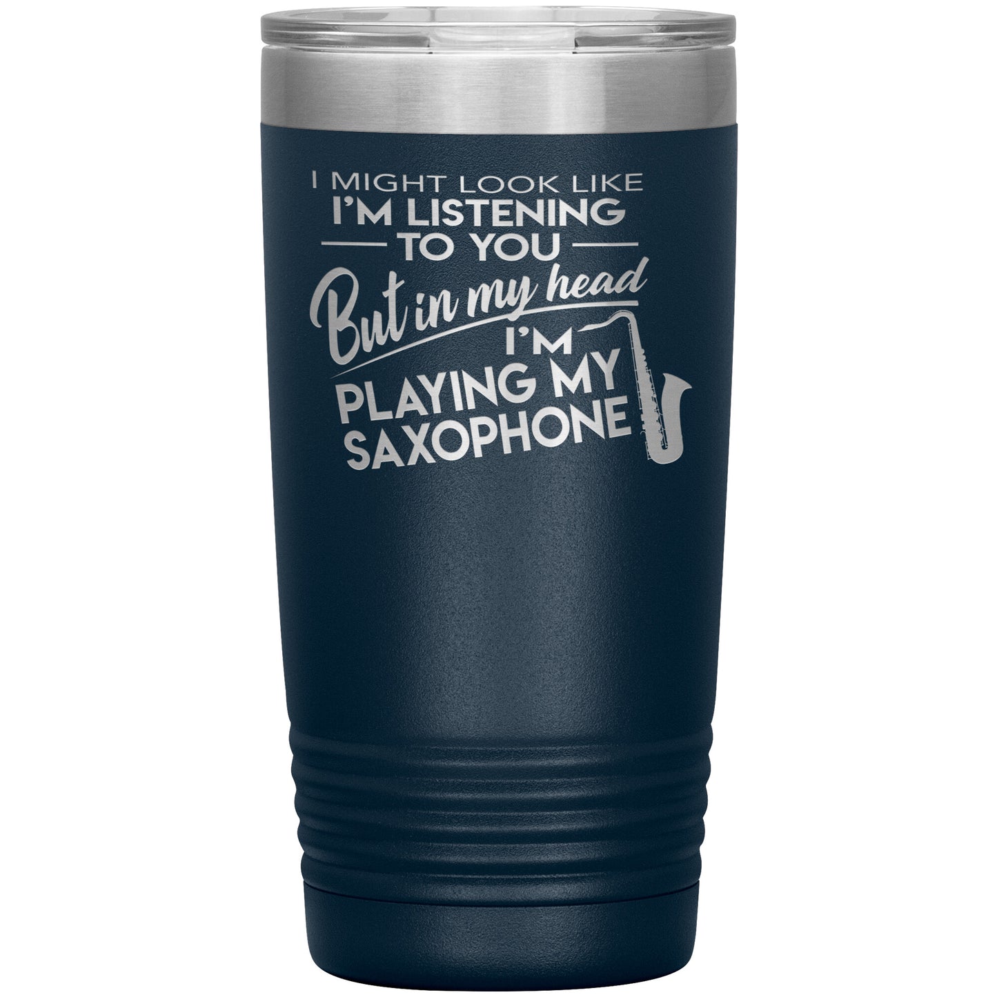 I Might Look Like Playing Saxophone Tumbler