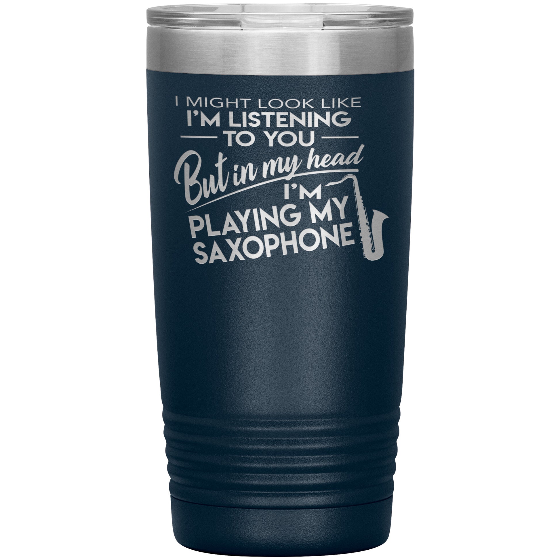 I Might Look Like Playing Saxophone Tumbler
