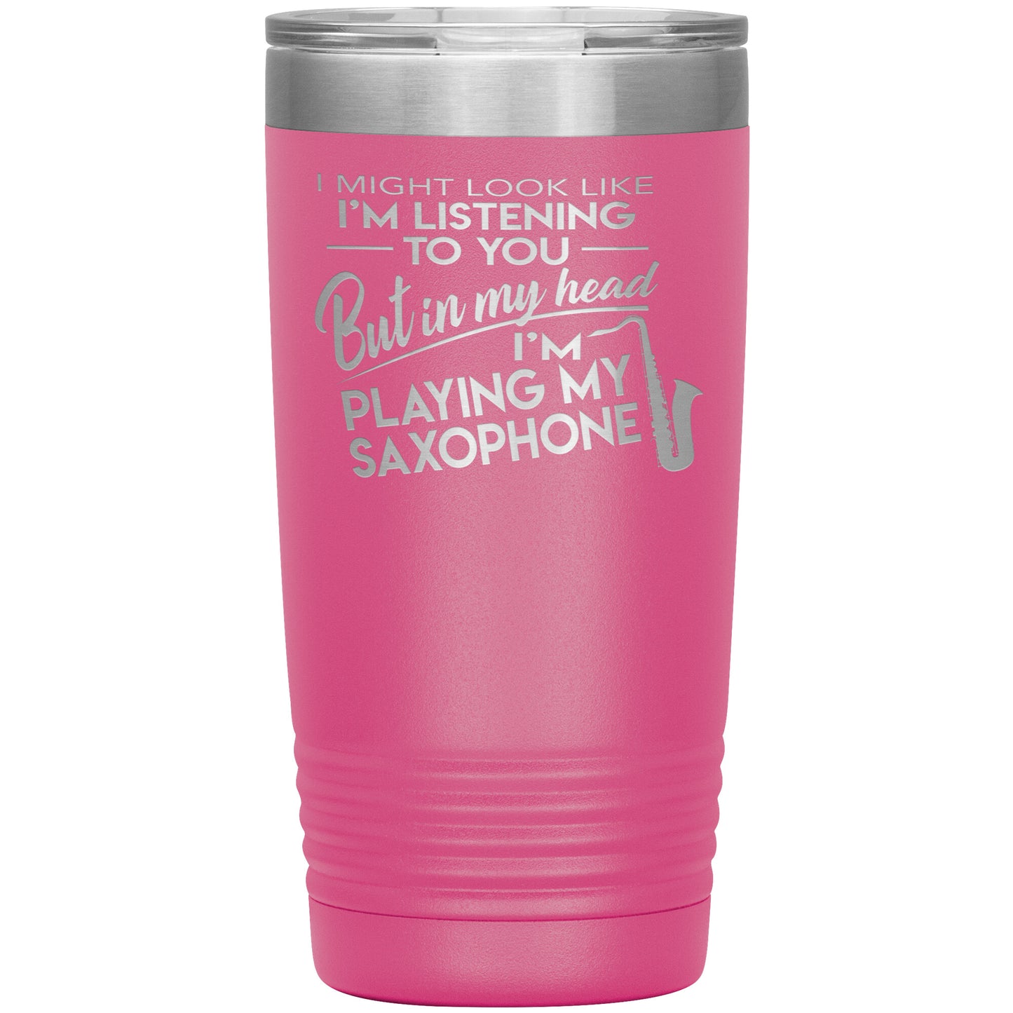 I Might Look Like Playing Saxophone Tumbler