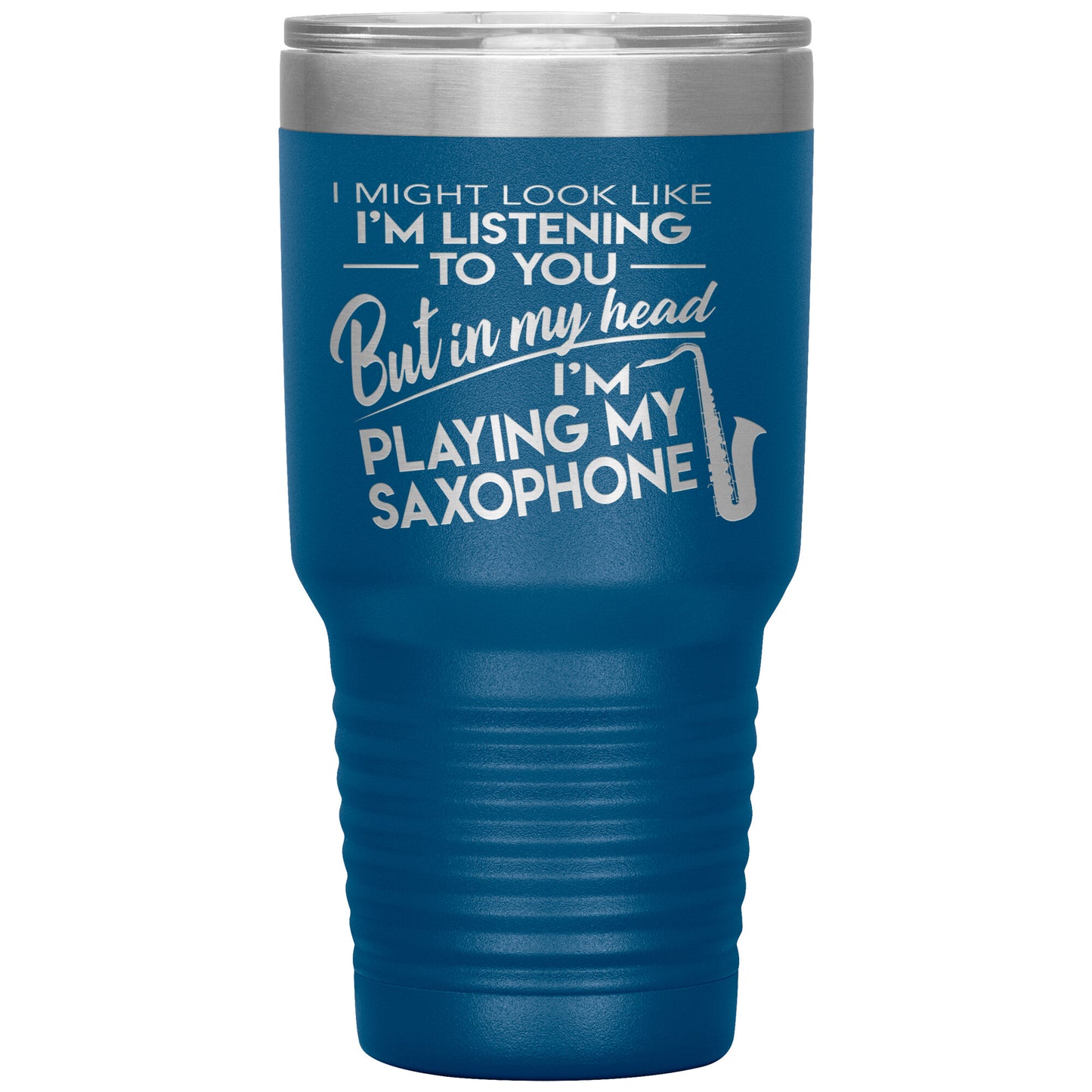 I Might Look Like Playing Saxophone Tumbler