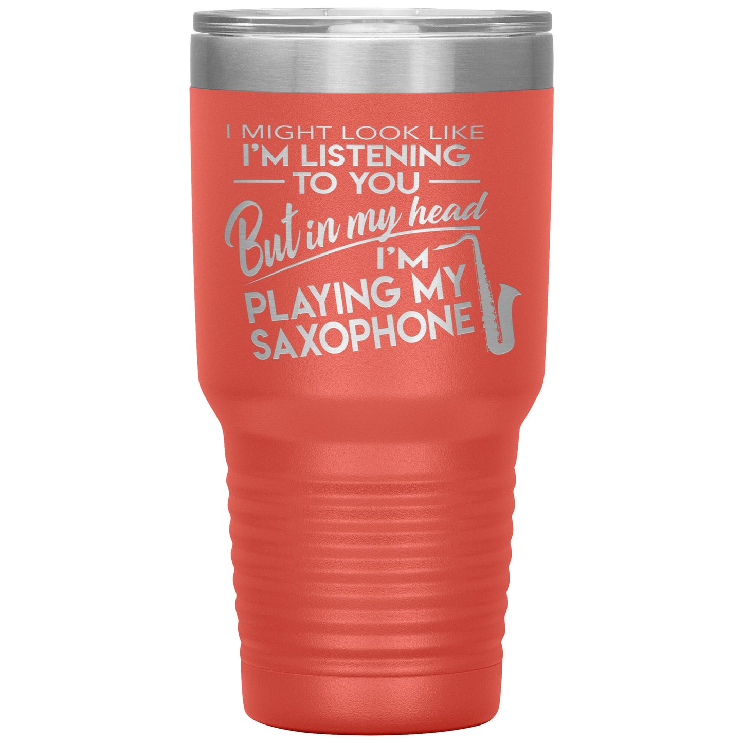 I Might Look Like Playing Saxophone Tumbler