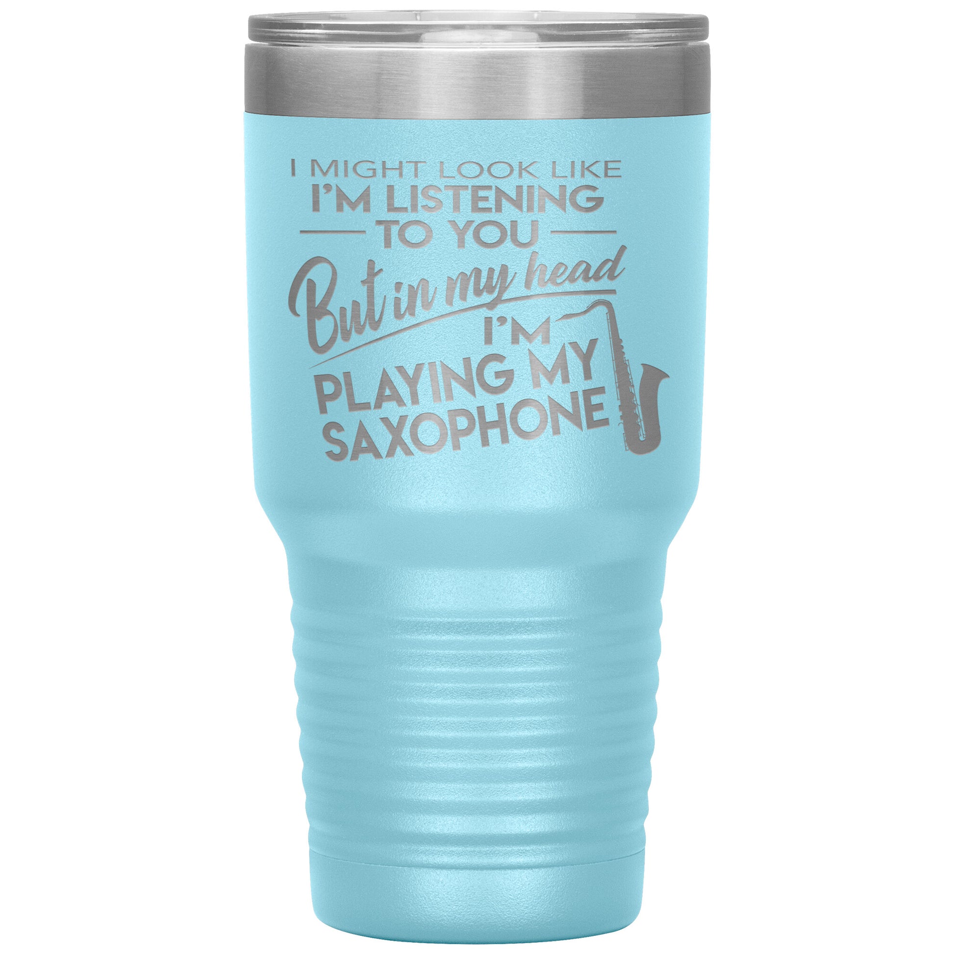 I Might Look Like Playing Saxophone Tumbler