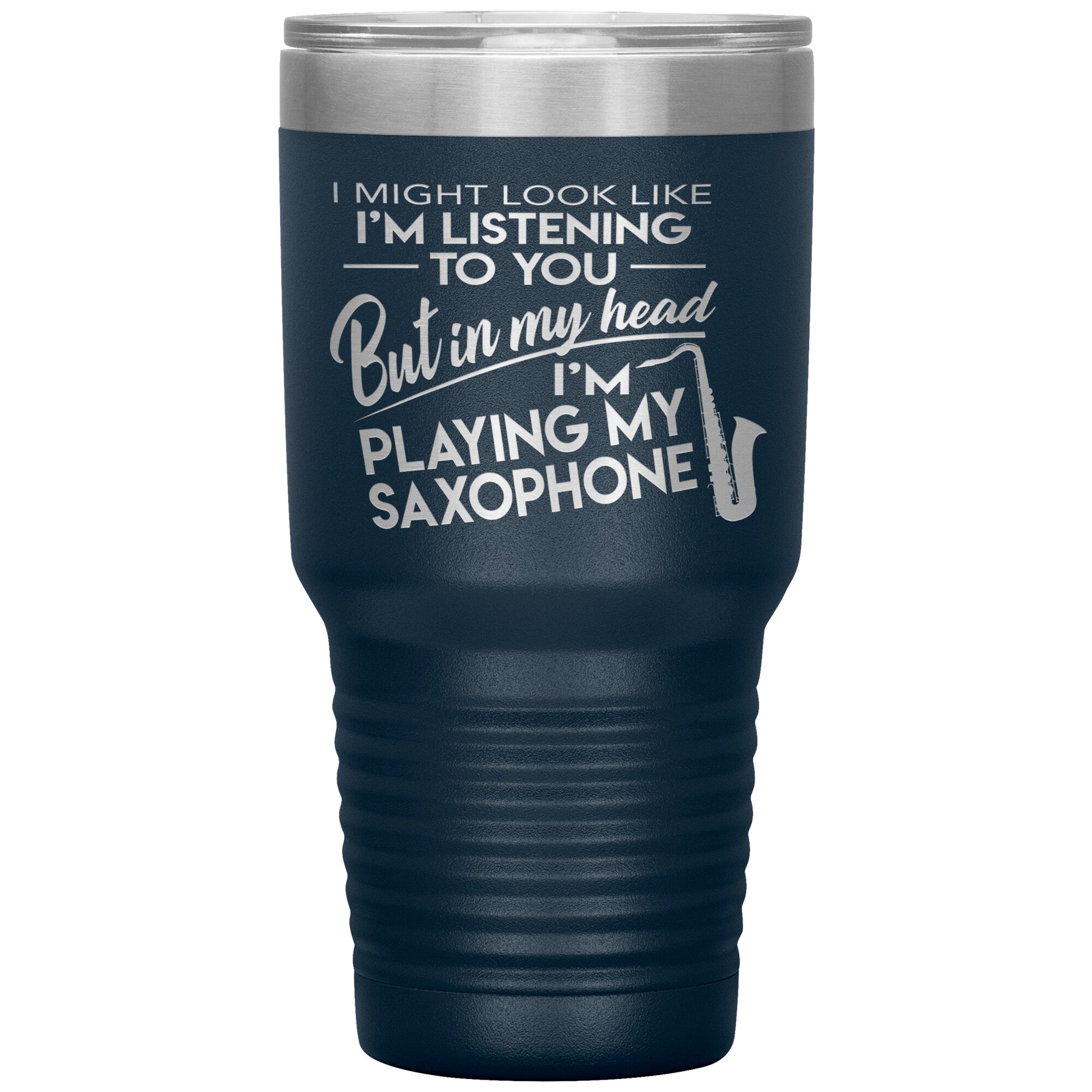 I Might Look Like Playing Saxophone Tumbler