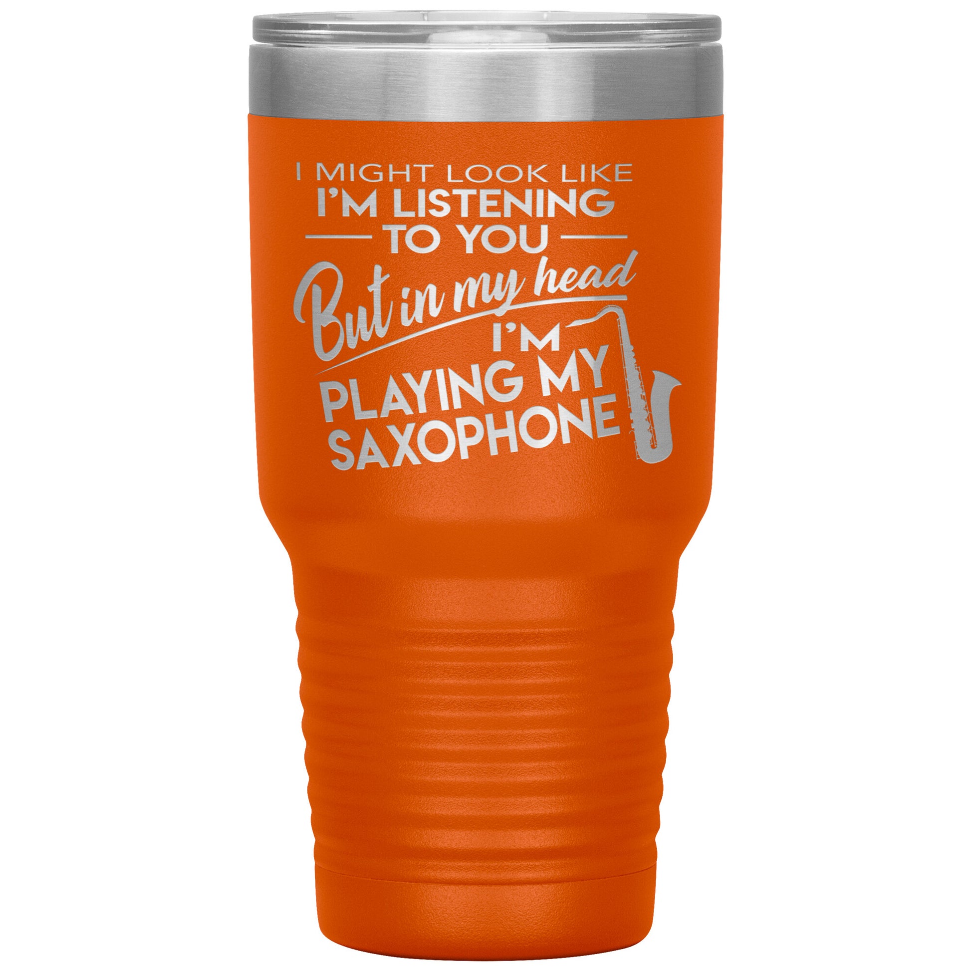 I Might Look Like Playing Saxophone Tumbler