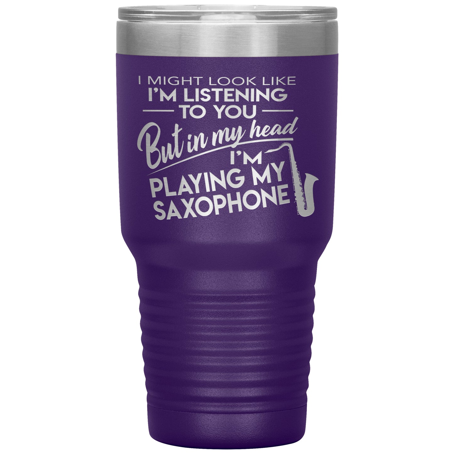 I Might Look Like Playing Saxophone Tumbler