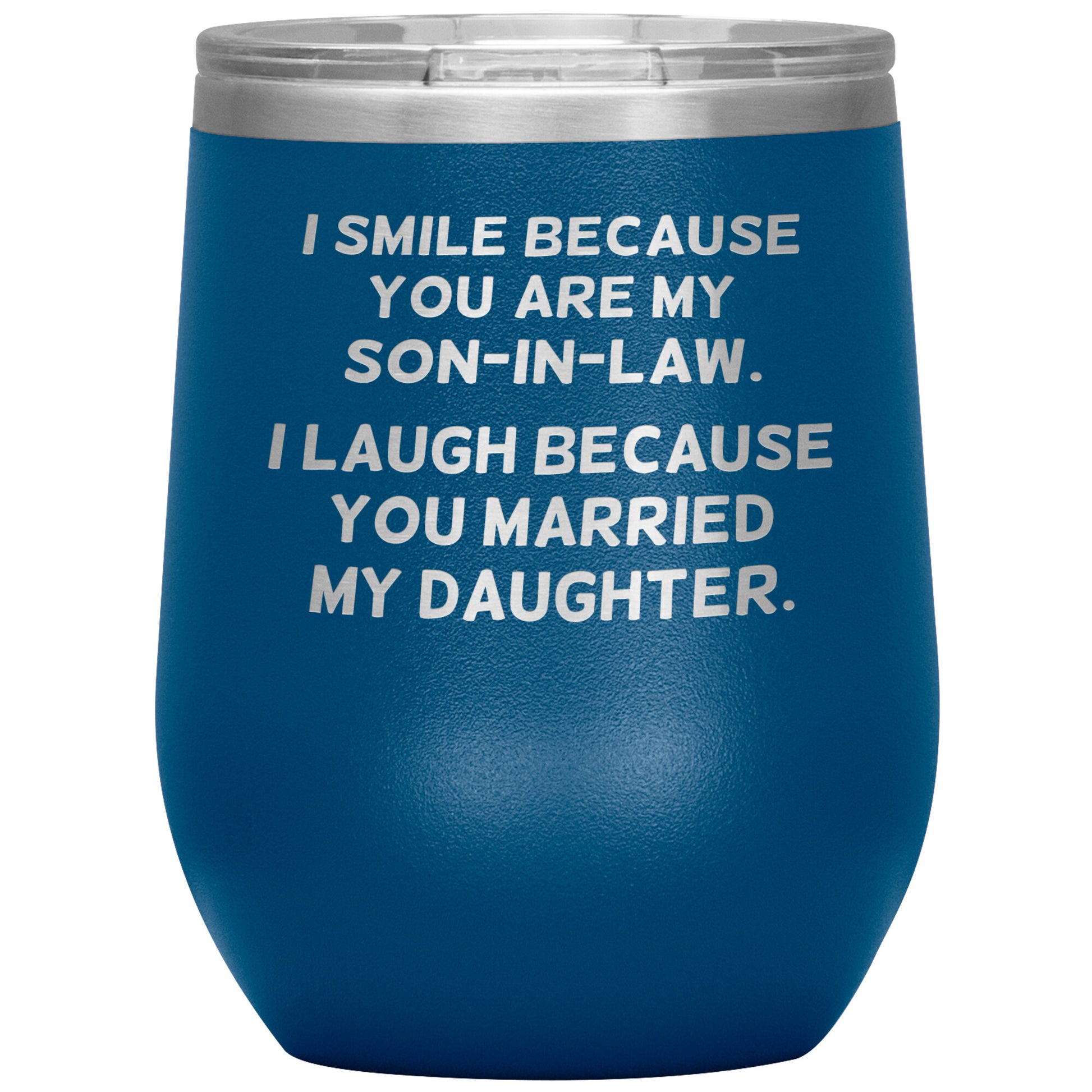 I Smile Because You're My Son-in-Law Tumbler
