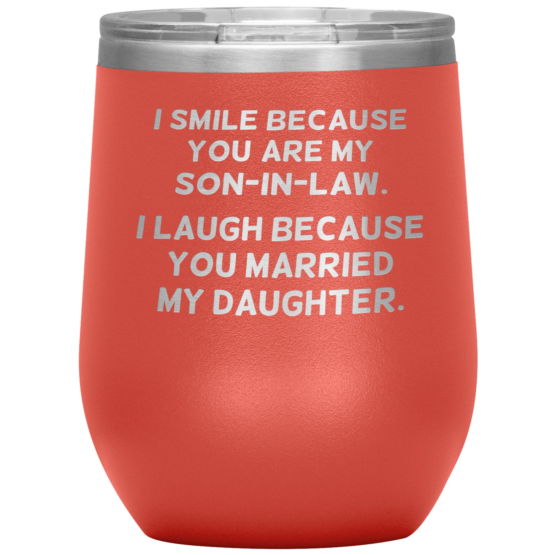 I Smile Because You're My Son-in-Law Tumbler