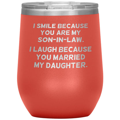I Smile Because You're My Son-in-Law Tumbler