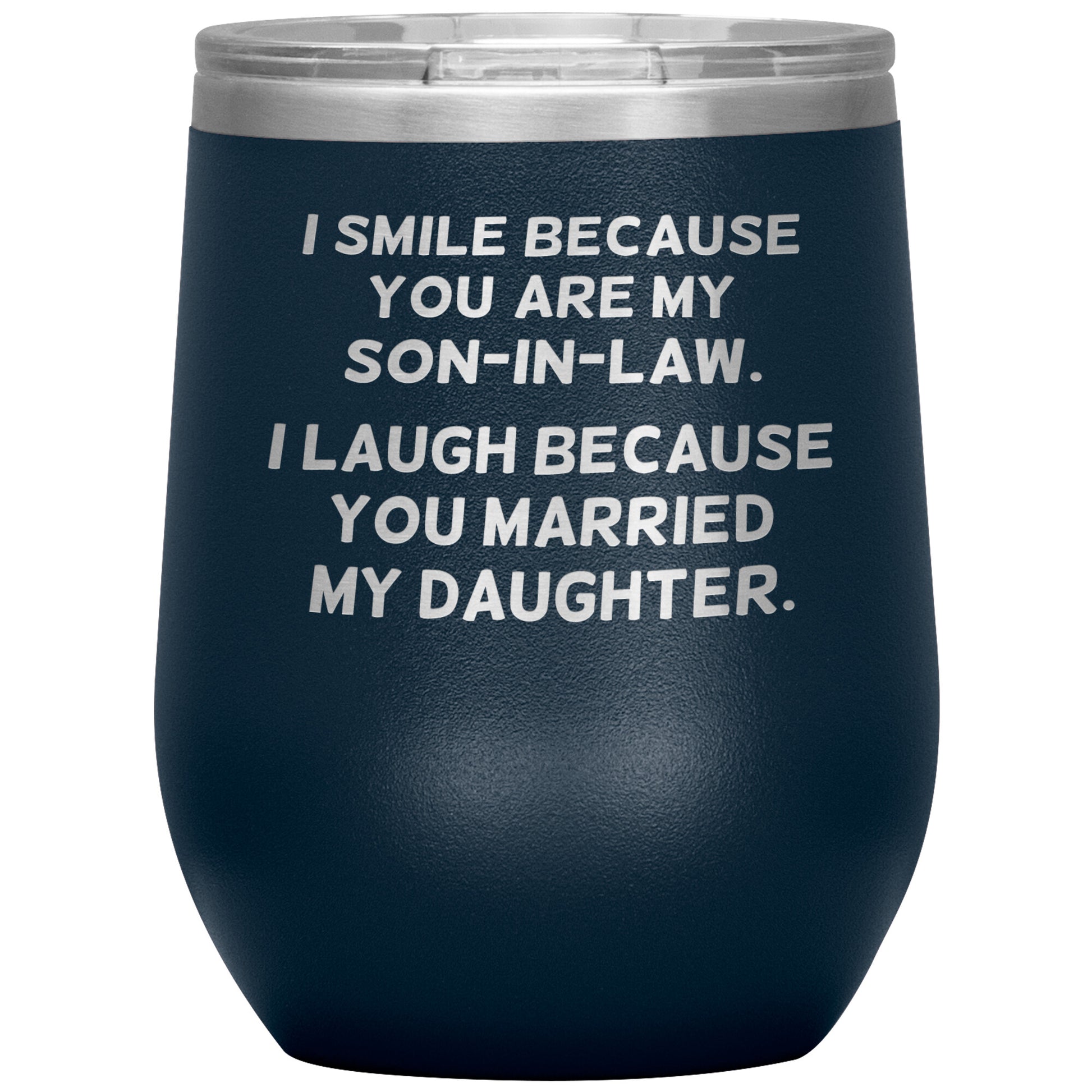 I Smile Because You're My Son-in-Law Tumbler