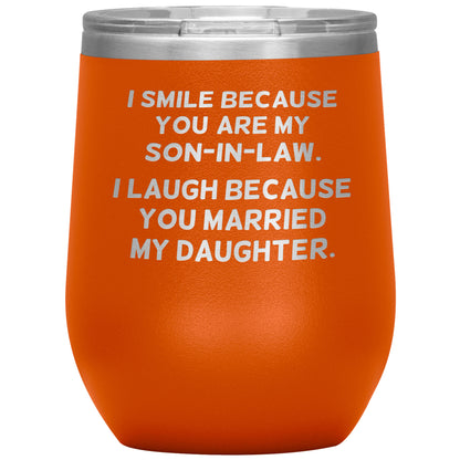 I Smile Because You're My Son-in-Law Tumbler