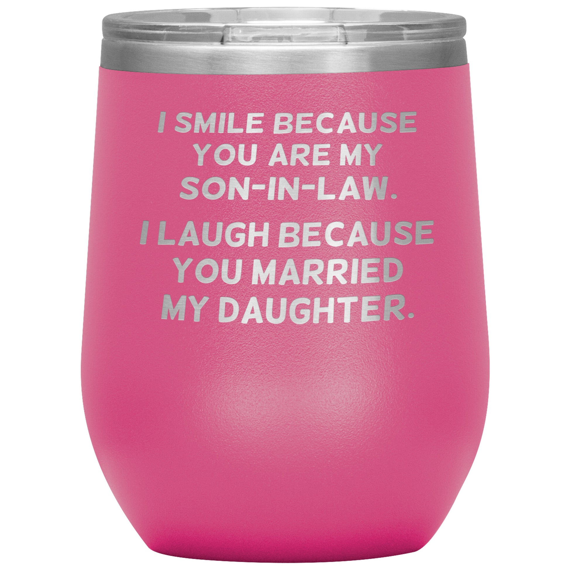 I Smile Because You're My Son-in-Law Tumbler