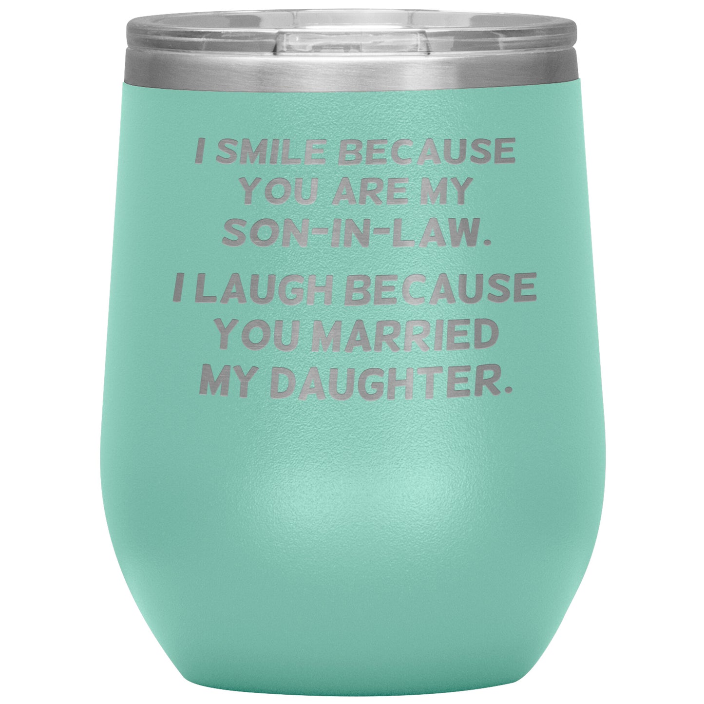 I Smile Because You're My Son-in-Law Tumbler