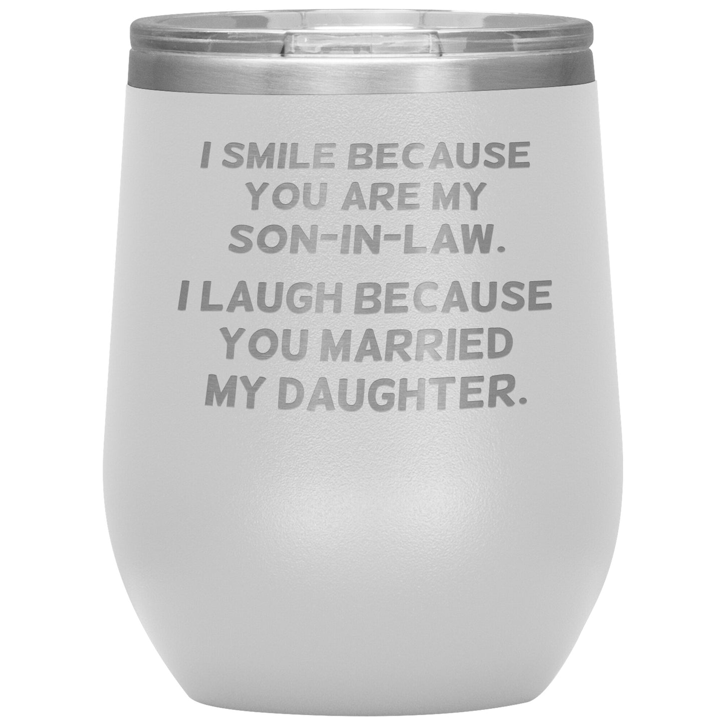 I Smile Because You're My Son-in-Law Tumbler