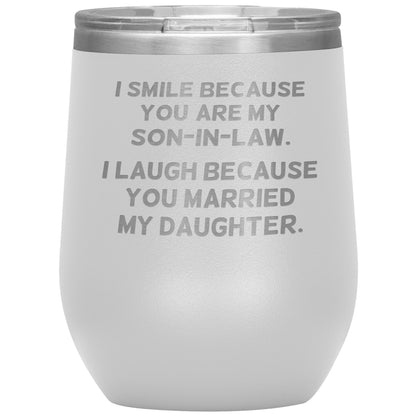 I Smile Because You're My Son-in-Law Tumbler