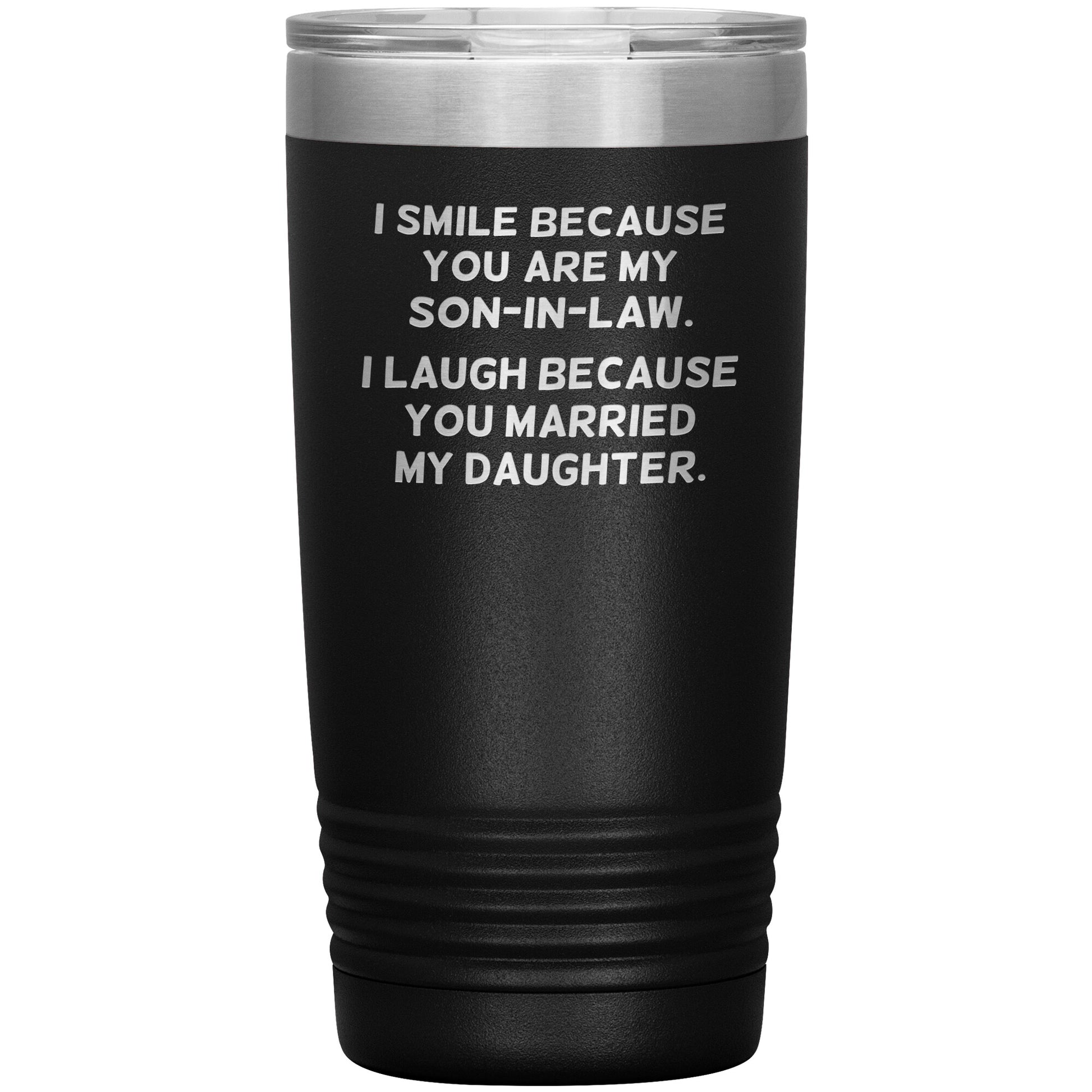 I Smile Because You're My Son-in-Law Tumbler