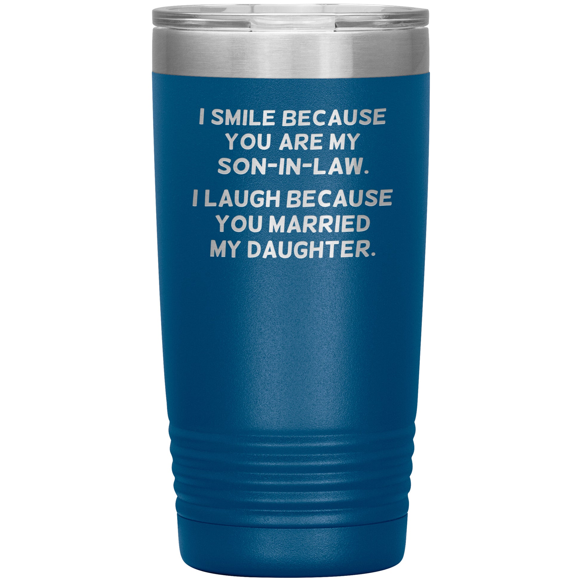 I Smile Because You're My Son-in-Law Tumbler
