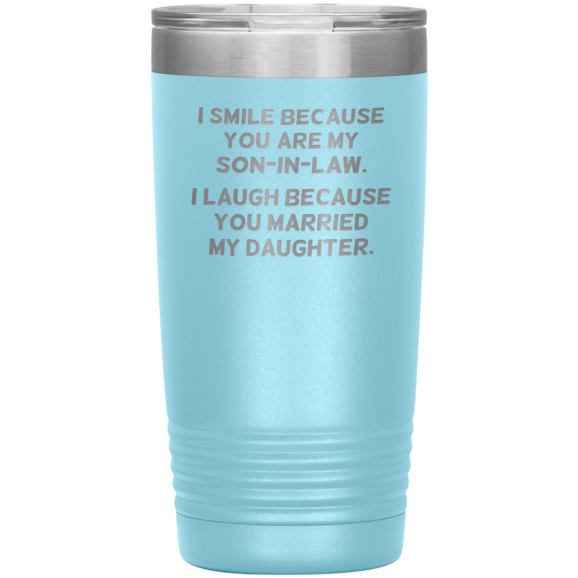 I Smile Because You're My Son-in-Law Tumbler
