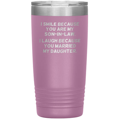 I Smile Because You're My Son-in-Law Tumbler