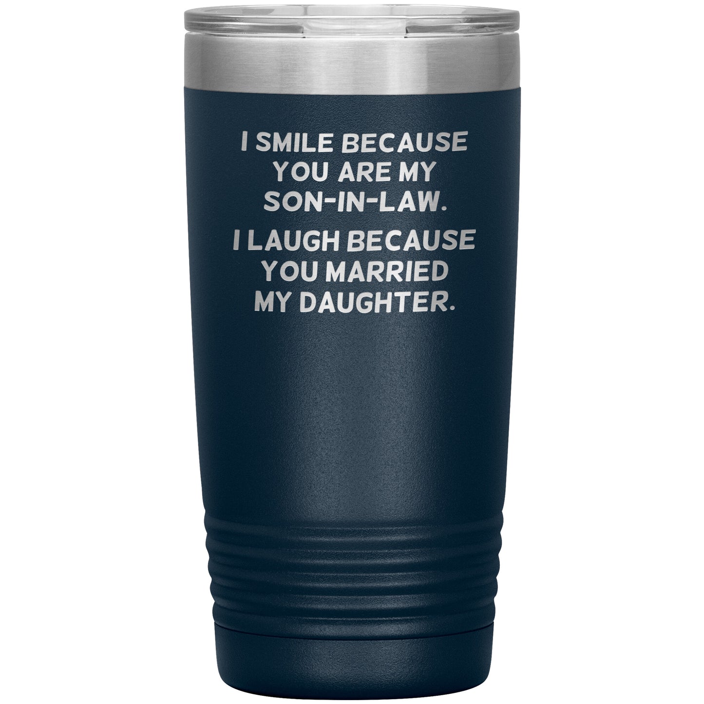 I Smile Because You're My Son-in-Law Tumbler