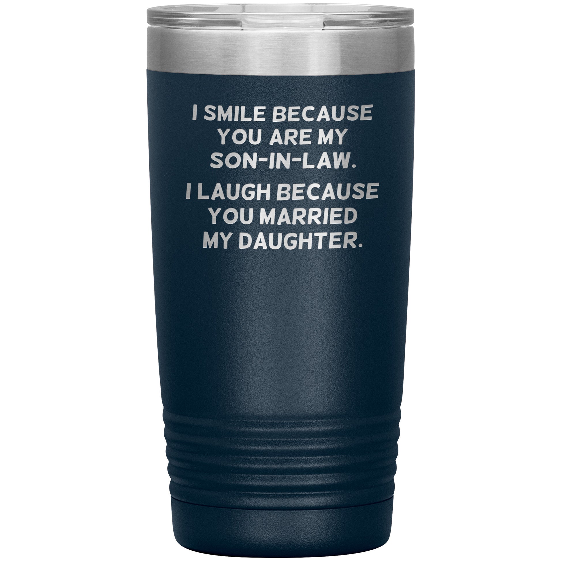 I Smile Because You're My Son-in-Law Tumbler