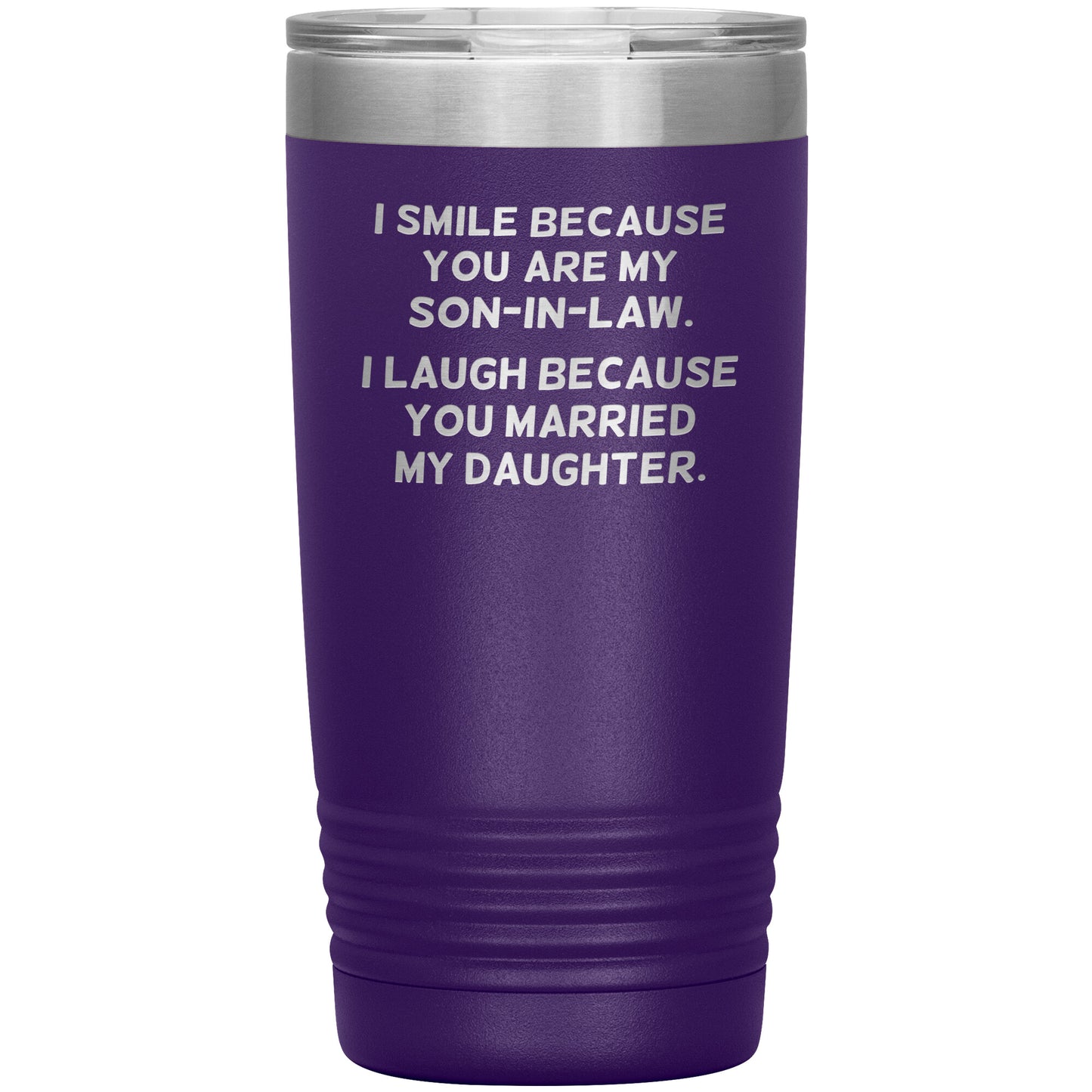 I Smile Because You're My Son-in-Law Tumbler