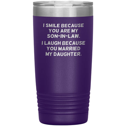 I Smile Because You're My Son-in-Law Tumbler