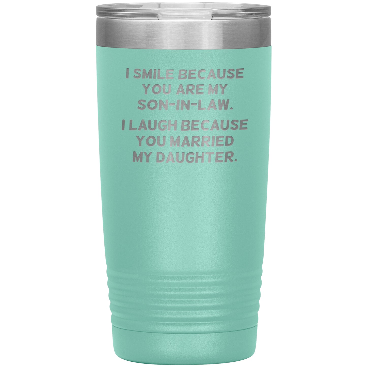 I Smile Because You're My Son-in-Law Tumbler