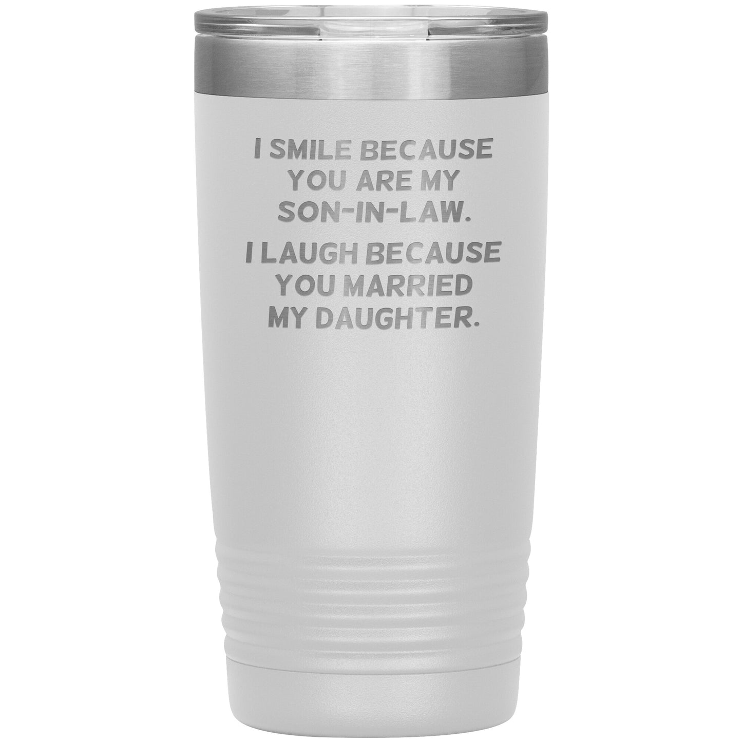 I Smile Because You're My Son-in-Law Tumbler