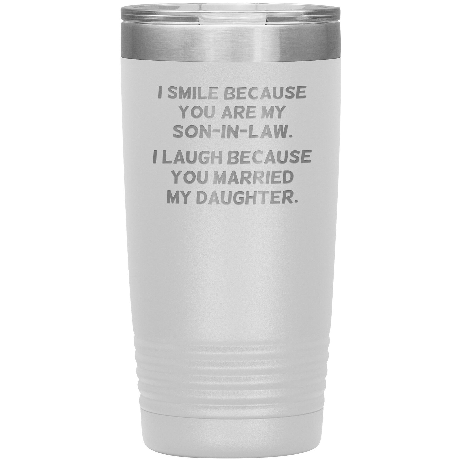 I Smile Because You're My Son-in-Law Tumbler