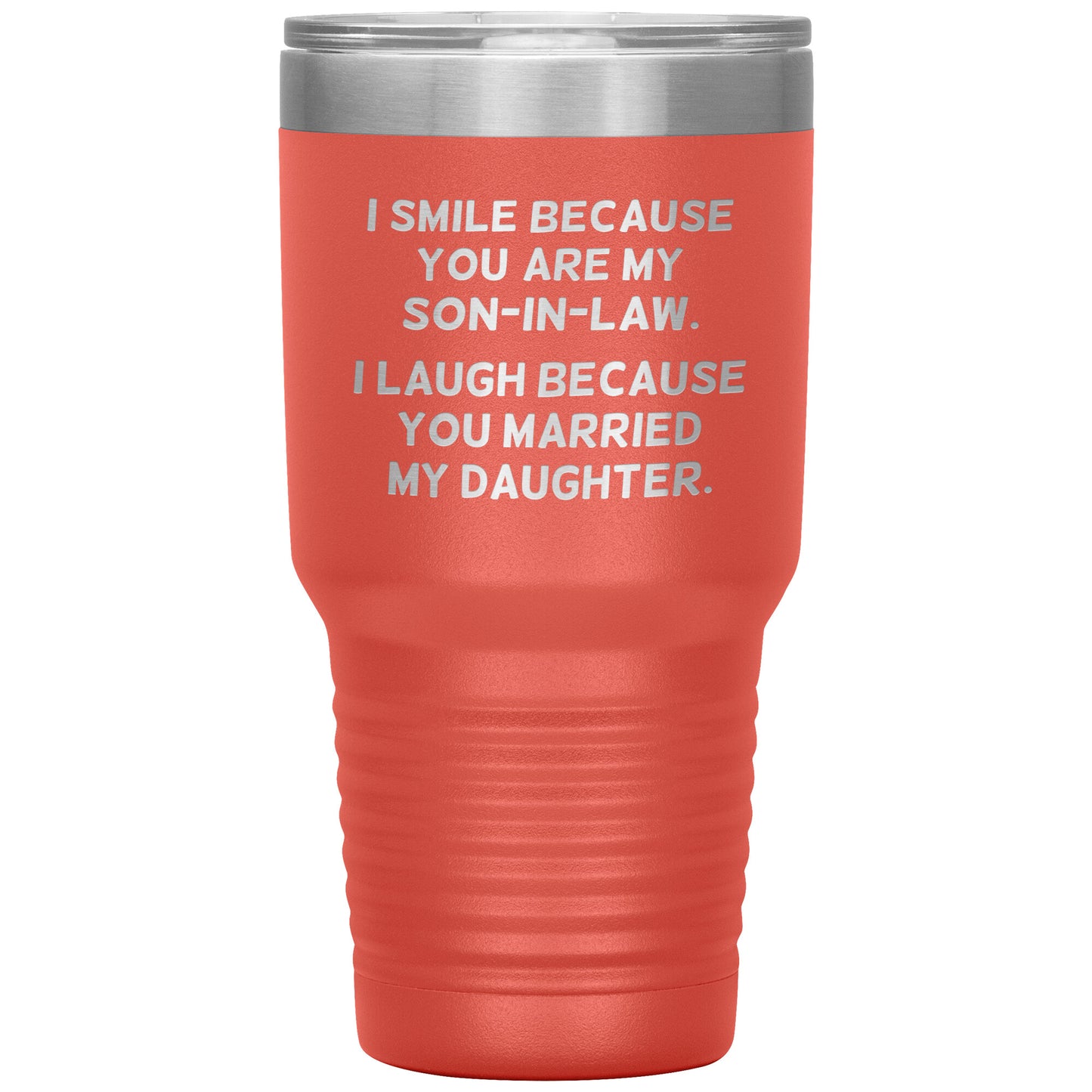 I Smile Because You're My Son-in-Law Tumbler