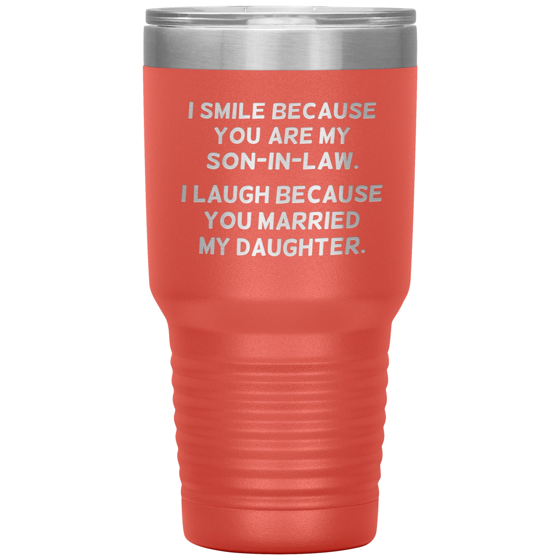 I Smile Because You're My Son-in-Law Tumbler