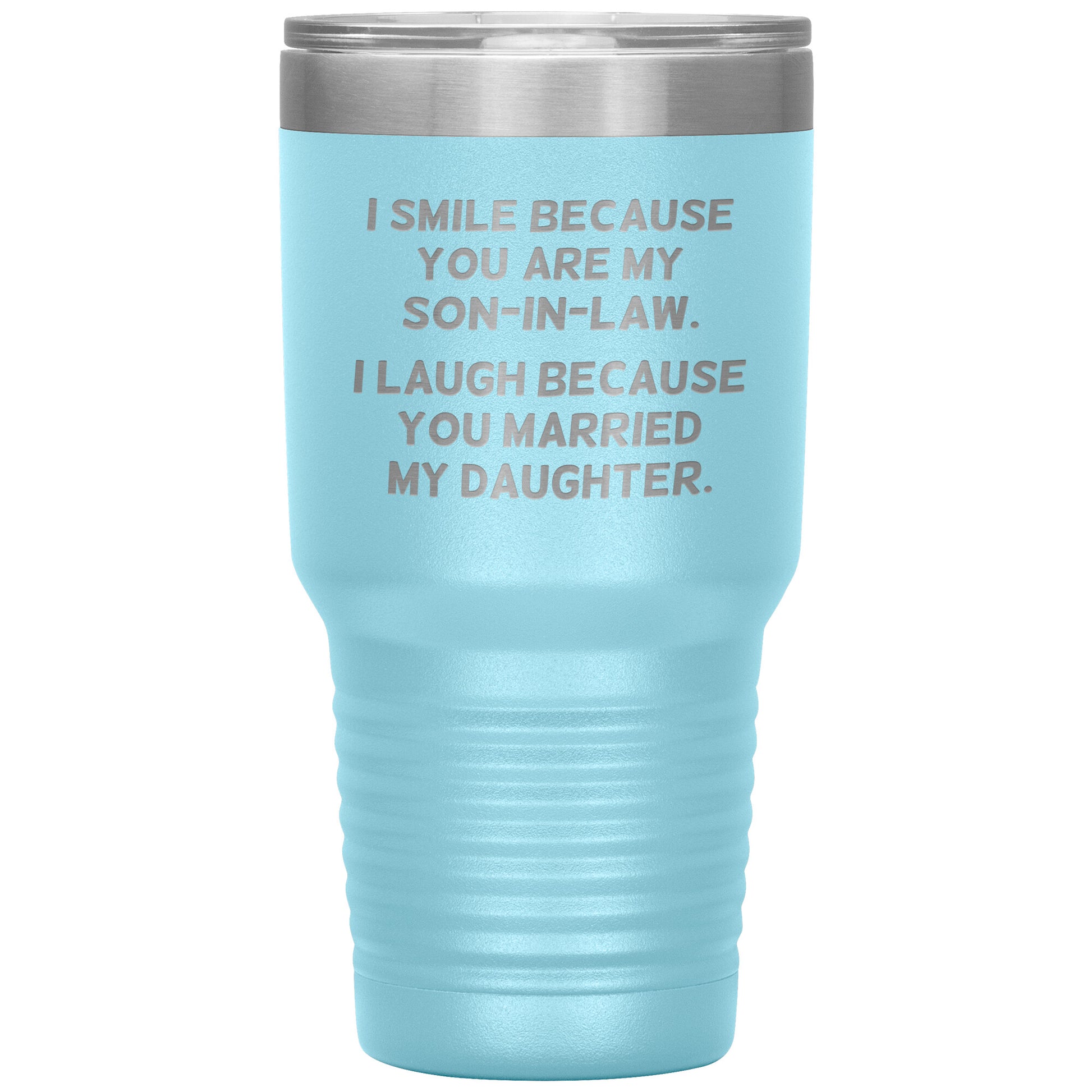 I Smile Because You're My Son-in-Law Tumbler