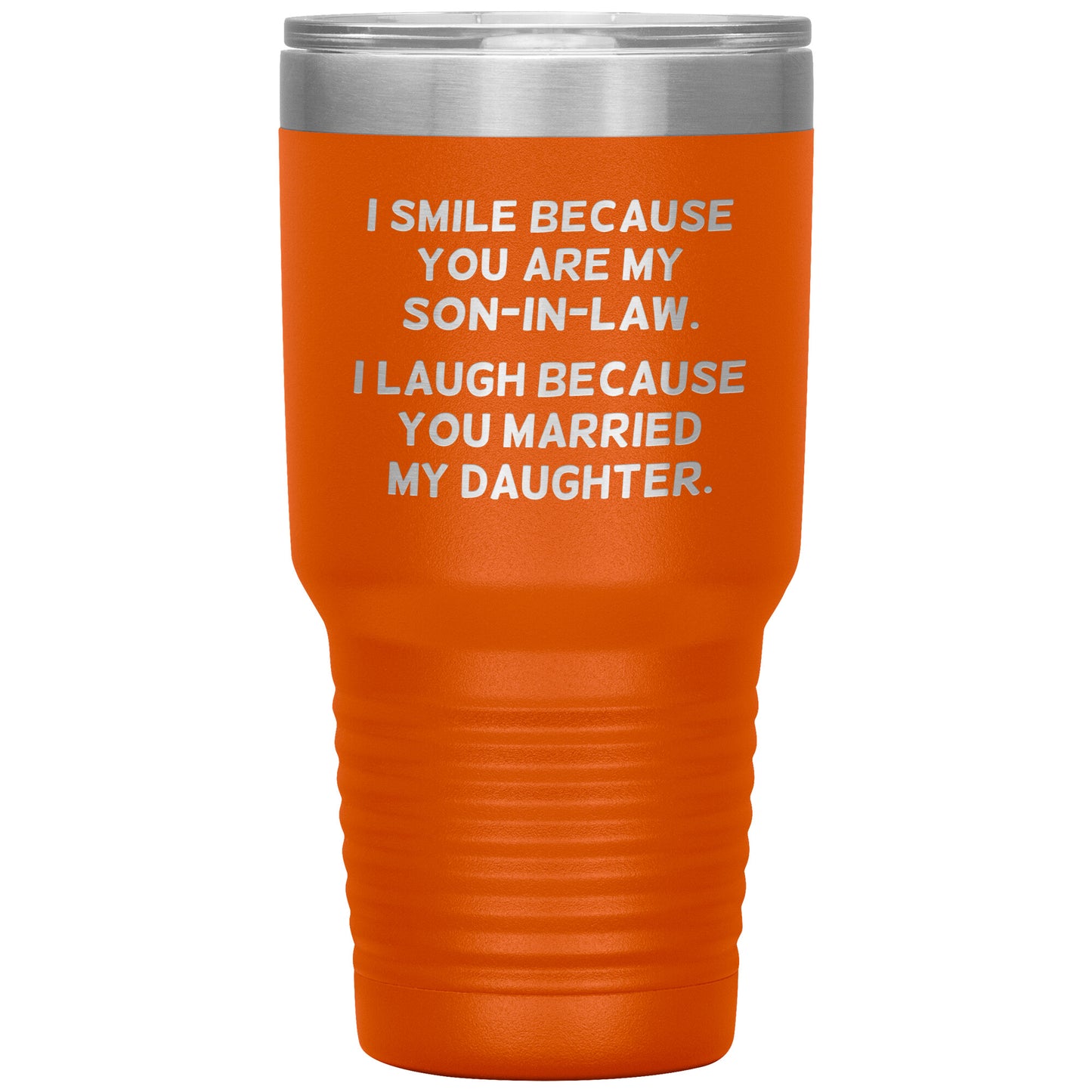I Smile Because You're My Son-in-Law Tumbler