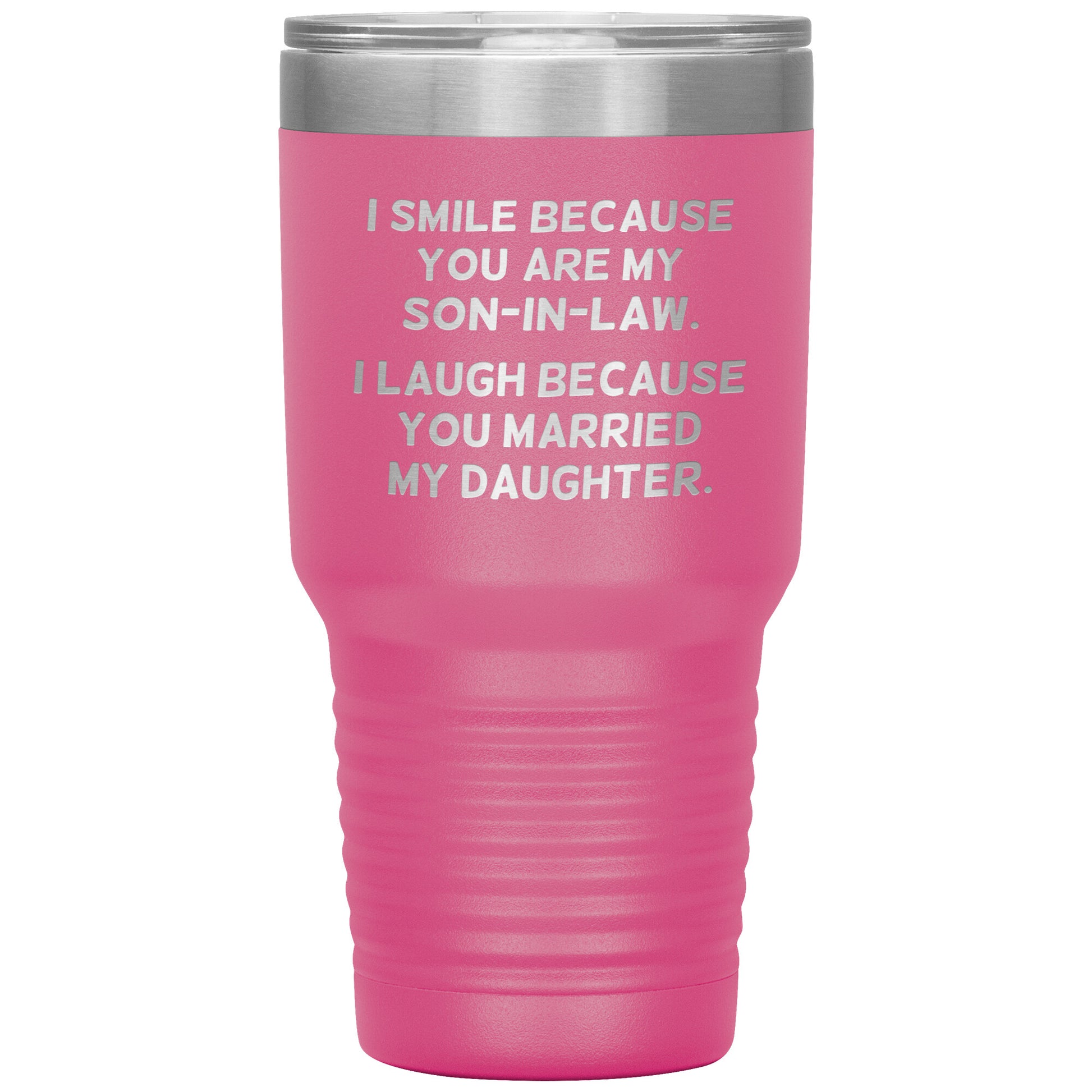 I Smile Because You're My Son-in-Law Tumbler