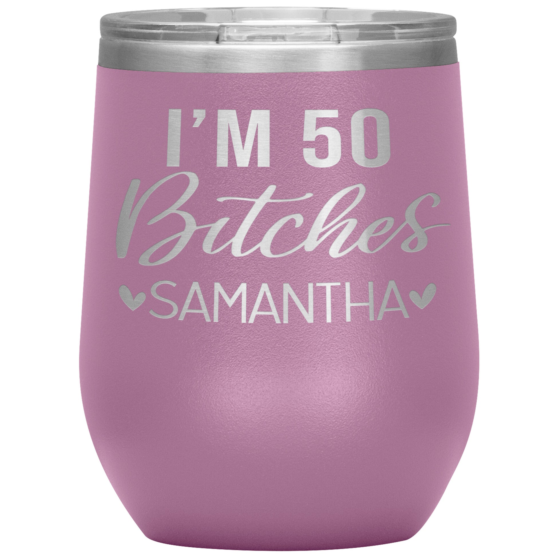 I'm 50 Bitches Birthday Tumbler