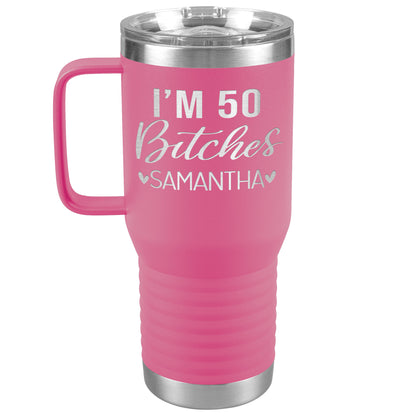 I'm 50 Bitches Birthday Tumbler