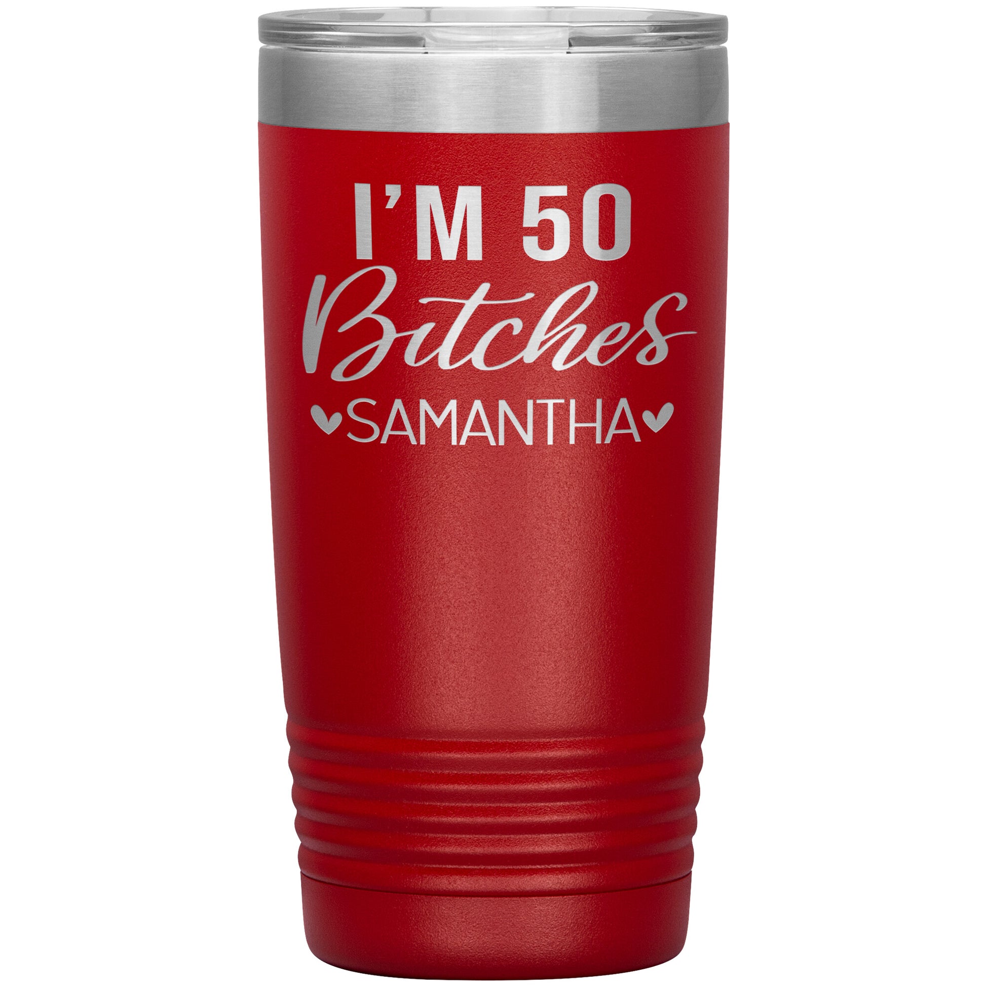 I'm 50 Bitches Birthday Tumbler