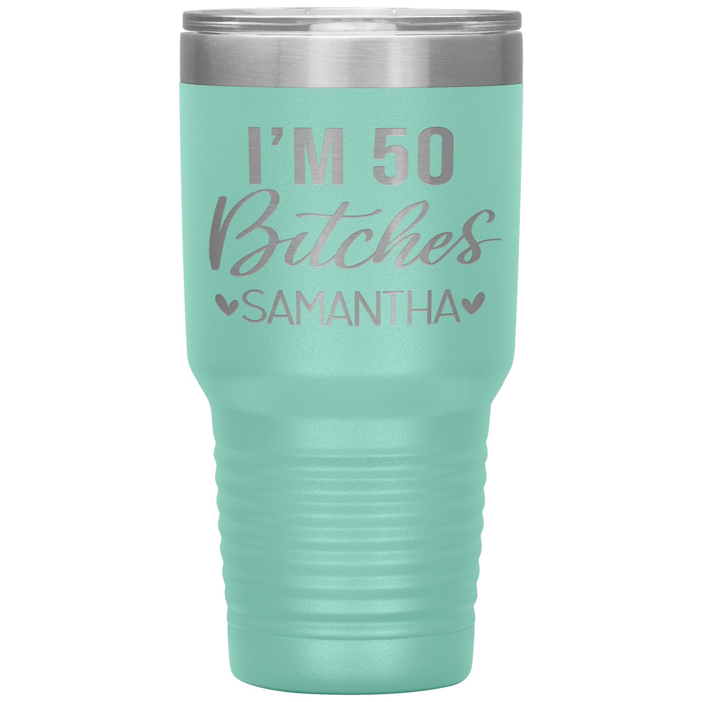 I'm 50 Bitches Birthday Tumbler