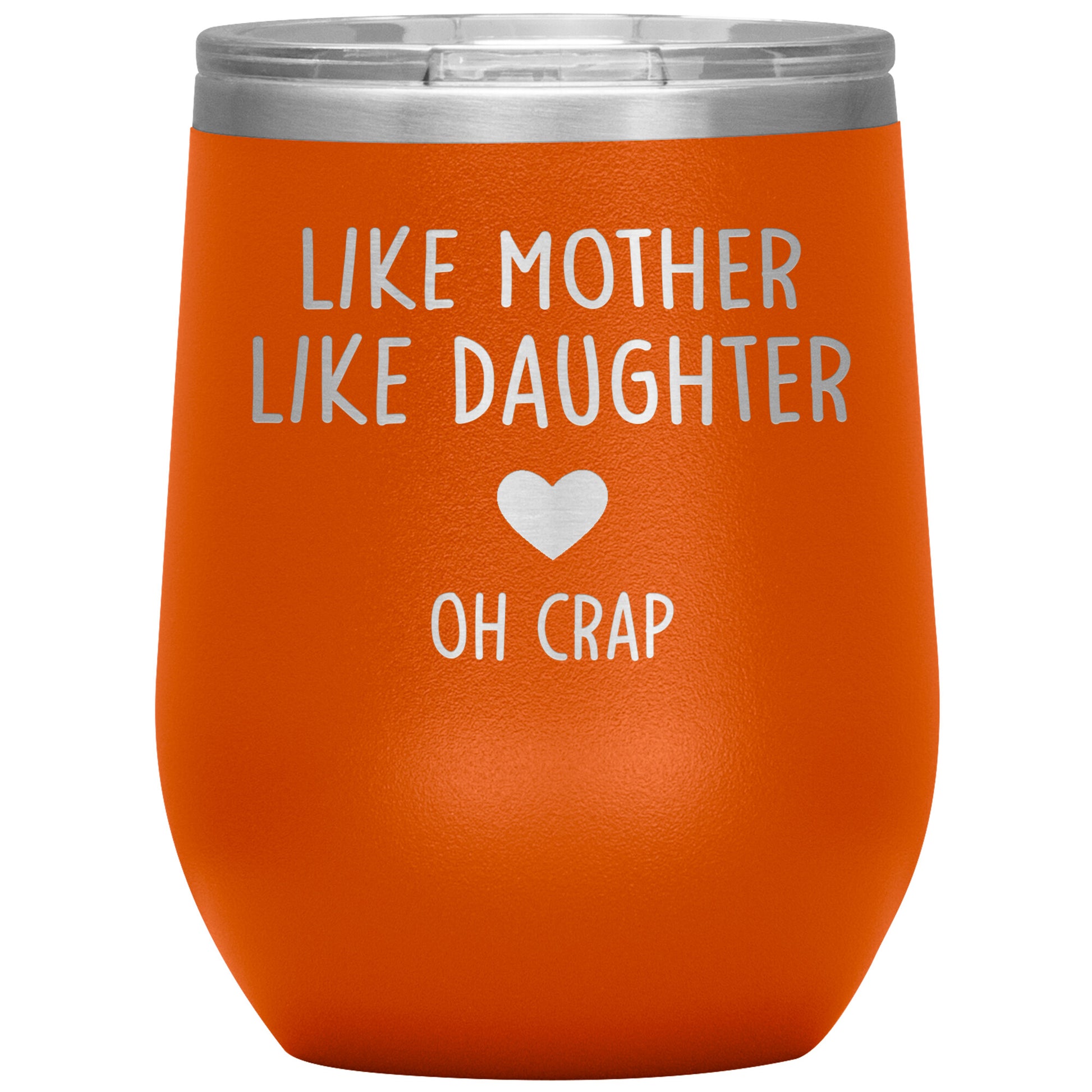 Like Mother Like Daughter Oh Crap Tumbler