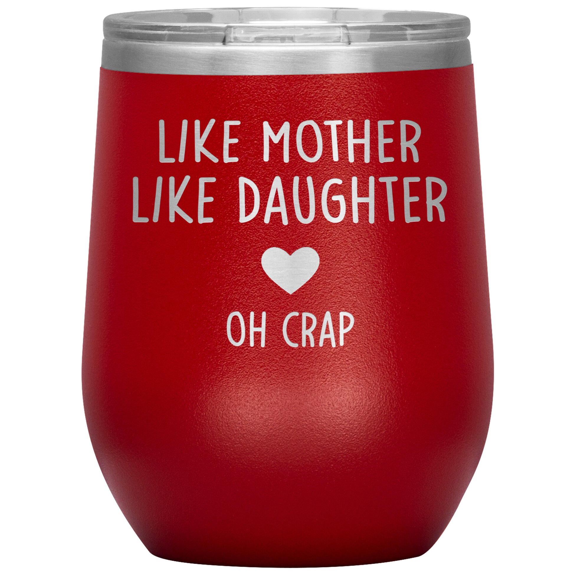 Like Mother Like Daughter Oh Crap Tumbler
