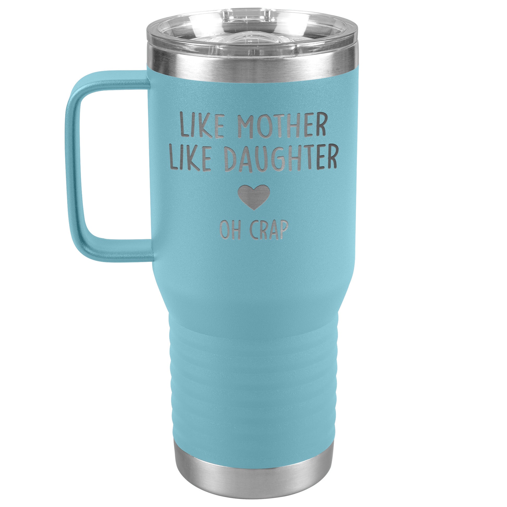 Like Mother Like Daughter Oh Crap Tumbler