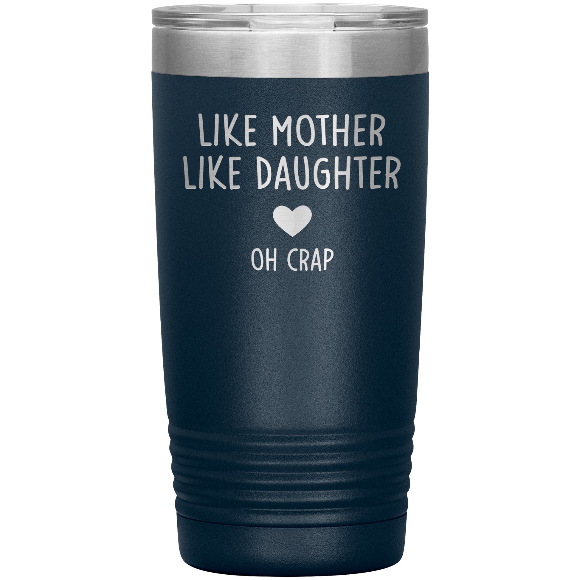 Like Mother Like Daughter Oh Crap Tumbler