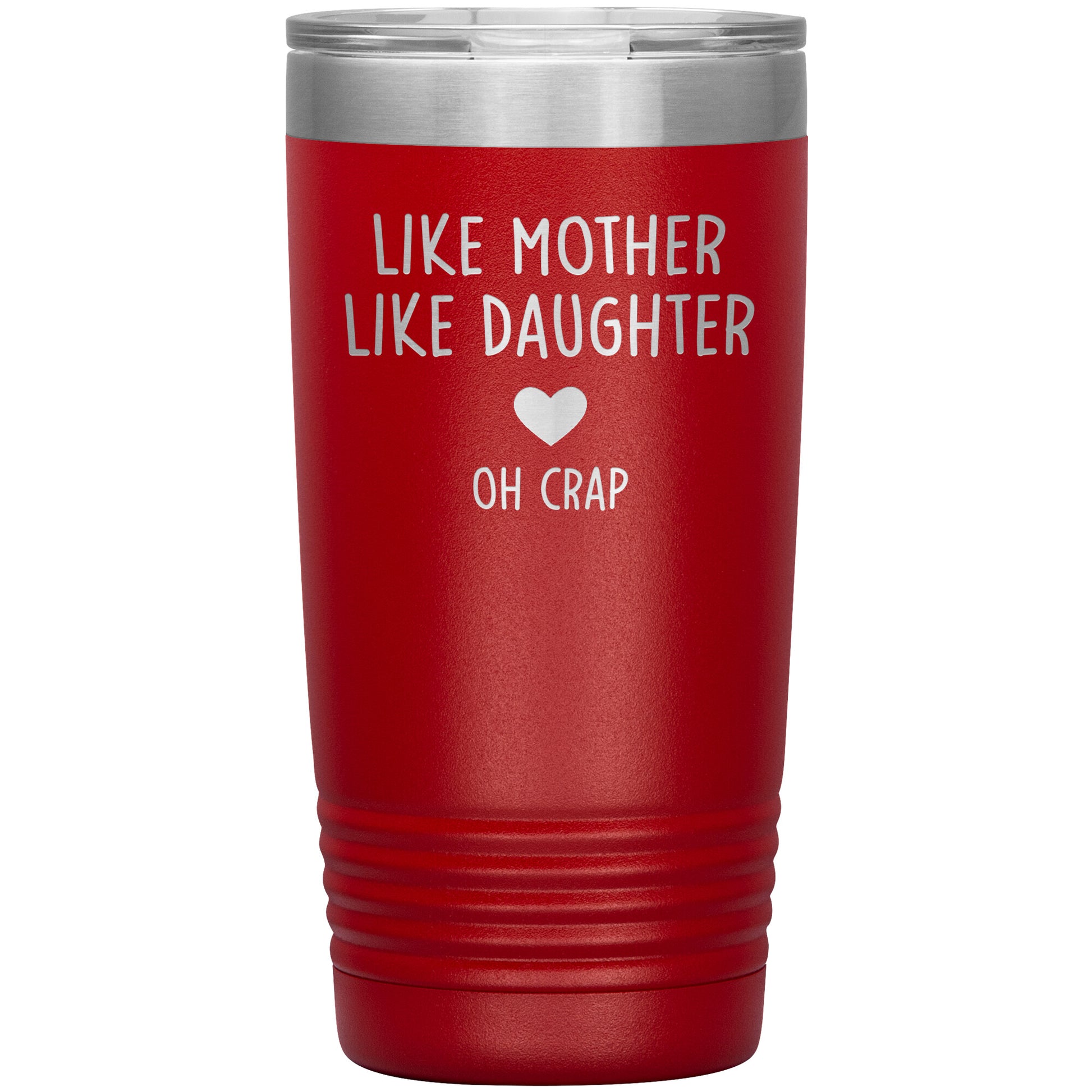 Like Mother Like Daughter Oh Crap Tumbler