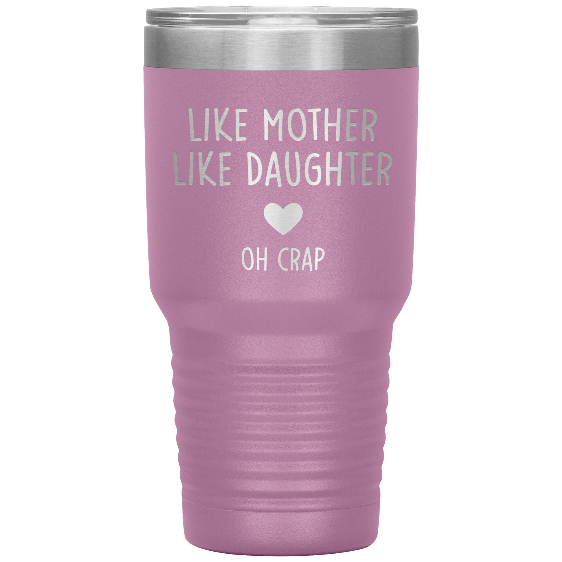Like Mother Like Daughter Oh Crap Tumbler