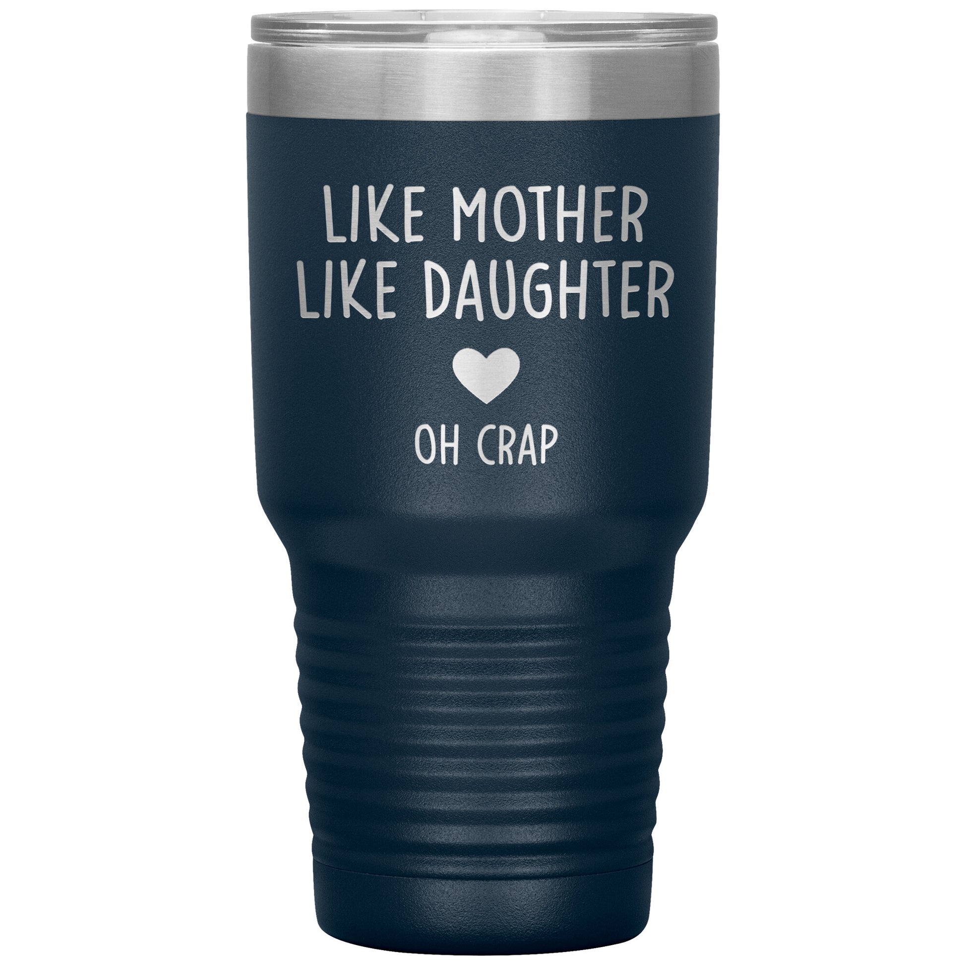 Like Mother Like Daughter Oh Crap Tumbler