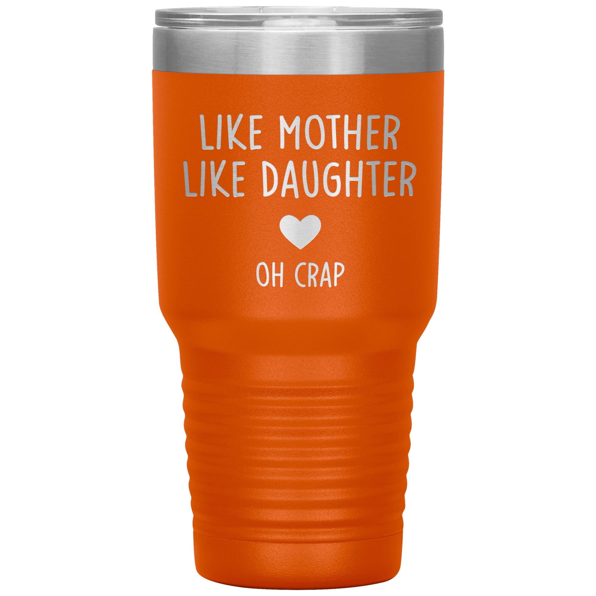 Like Mother Like Daughter Oh Crap Tumbler