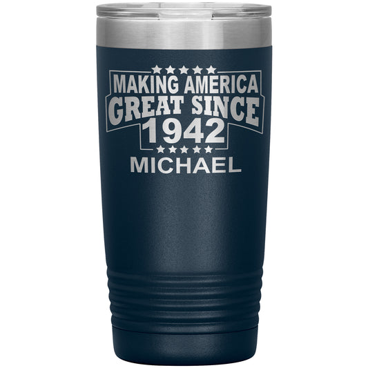Making America Great Since 1942 Tumbler