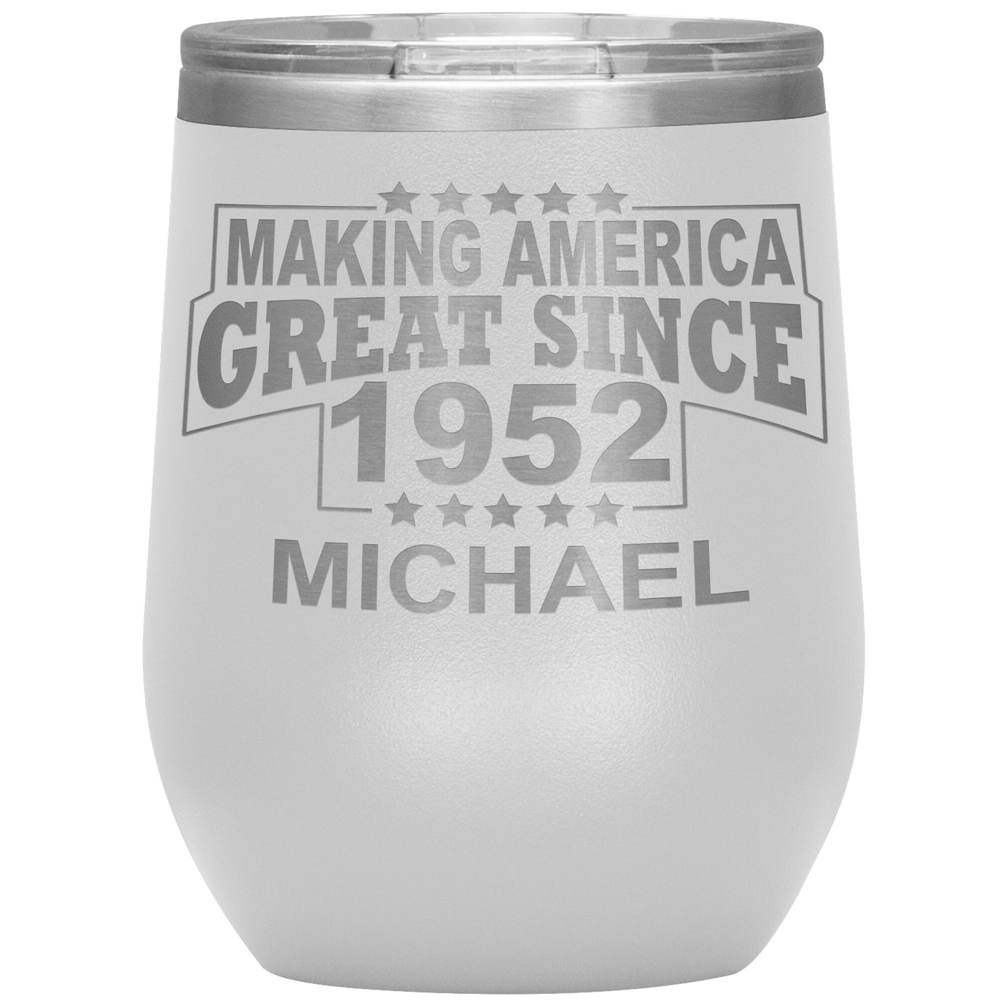 Making America Great Since 1952 Tumbler